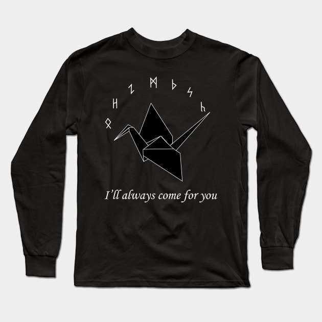 I'll Always Come For You Long Sleeve T-Shirt by MoviesAndOthers